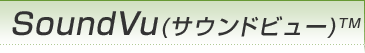 SoundVu(TEhr[)TM