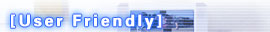 User Friendly