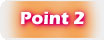 Point 2