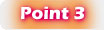 Point 3